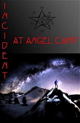 Incident At Angel Camp-..