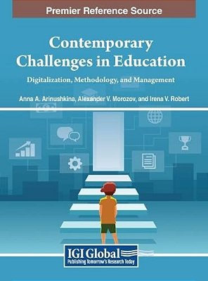 Contemporary Challenges In Education: Digitalization, Methodology, And Management-..