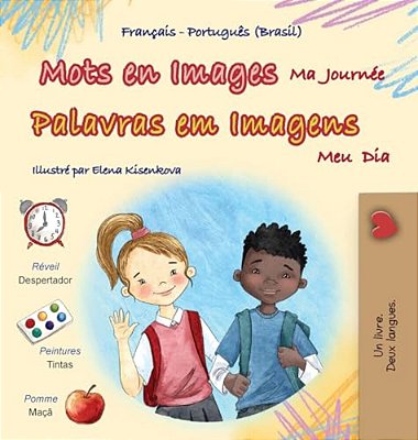 Mots En Images Ma Journée (Livre Pour Enfants Bilingue Français-Portugais - Brésilien)-..
