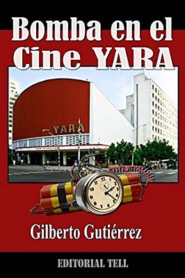 Bomba En El Cine Yara: Terror En La Habana-..