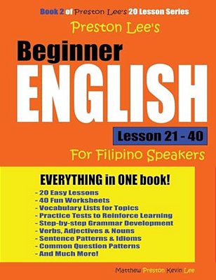 Preston Lee's Beginner English Lesson 21 - 40 For Filipino Speakers-..