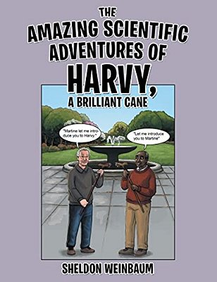 The Amazing Scientific Adventures Of Harvy, A Brilliant Cane-..