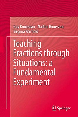 Teaching Fractions Through Situations: A Fundamental Experiment-..