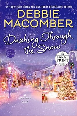 Dashing Through The Snow: A Christmas Novel-..