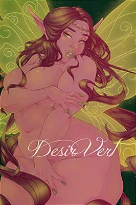 Desir Vert: Diary Of A Woman Yielding To Desire-..