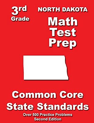 North Dakota 3RD Grade Math Test Prep: Common Core State Standards-..