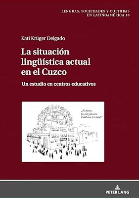 La Situación Lingueística Actual En El Cuzco: Un Estudio En Centros Educativos-..