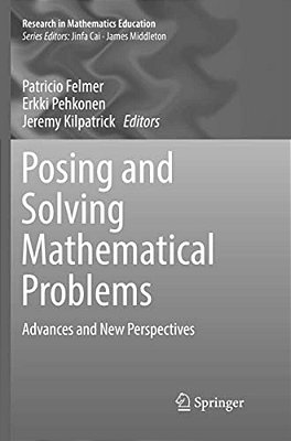 Posing And Solving Mathematical Problems: Advances And New Perspectives-..
