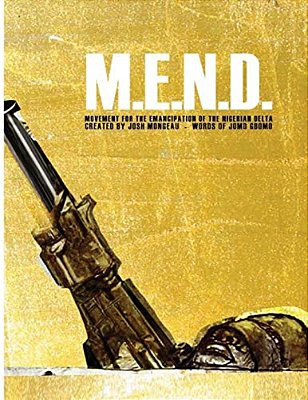 M. E. N. D. - Mend: Movement For The Emancipation Of The Nigerian Delta: Mend: Movement For The Emancipation Of The Nigerian Delta-..