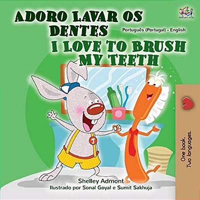 I Love To Brush My Teeth (Portuguese English Bilingual Book - Portugal)-..