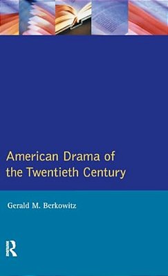 American Drama Of The Twentieth Century-..