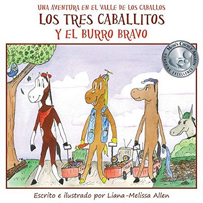 Los Tres Caballitos Y El Burro Bravo: Una Aventura En El Valle De Los Caballos (Libro 1)-..