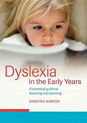 Dyslexia In The Early Years: A Practical Guide To Teaching And Learning-..