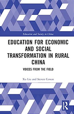 Education For Economic And Social Transformation In Rural China: Voices From The Field-..