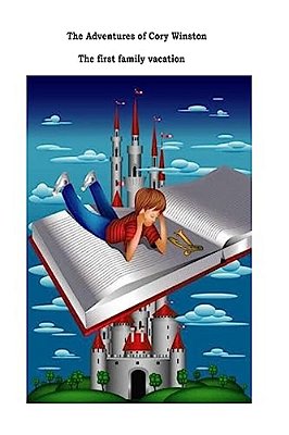 The Adventures Of Cory Winston: The First Family Vacation-..