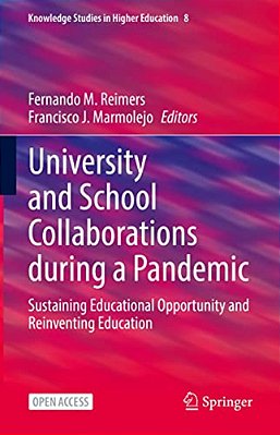 University And School Collaborations During A Pandemic: Sustaining Educational Opportunity And Reinventing Education-..