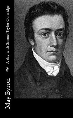 A Day With Samuel Taylor Coleridge-..