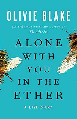 Alone With You In The Ether: A Love Story-..