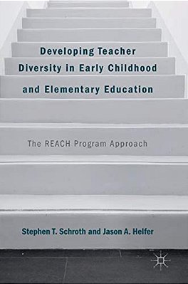 Developing Teacher Diversity In Early Childhood And Elementary Education: The Reach Program Approach-..