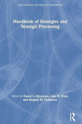Handbook Of Strategies And Strategic Processing-..
