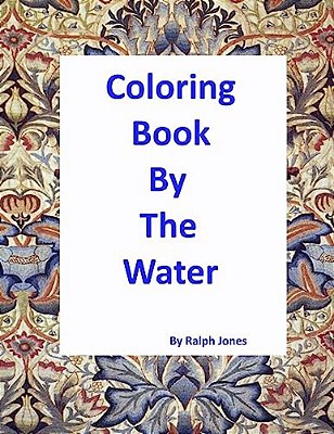 Coloring Book By The Water: A Walk By The Sea-..