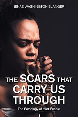 The Scars That Carry US Through: The Pathology Of Hurt People-..