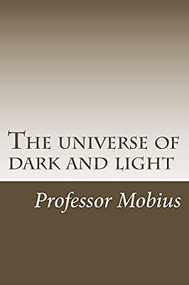 The Universe Of Dark And Light-..