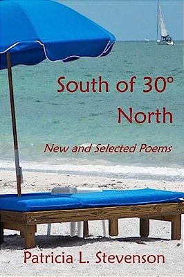 South Of 30° North: New And Selected Poems-..