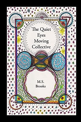 The Quiet Eyes Moving Collective-..