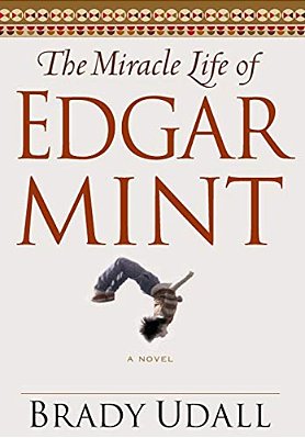 The Miracle Life Of Edgar Mint-..