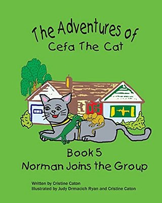 The Adventures Of Cefa The Cat: Norman Joins The Group-..