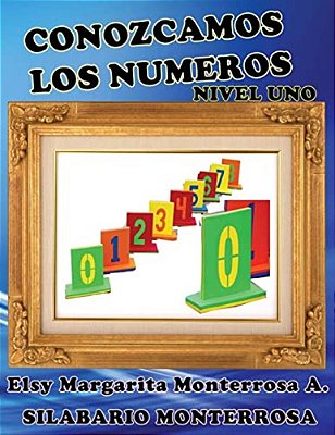 Conozcamos Los Números Nivel Uno: Lectoescritura De Números Para Cuatro Años-..
