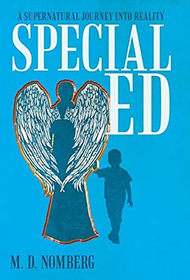 Special Ed: A Supernatural Journey Into Reality-..
