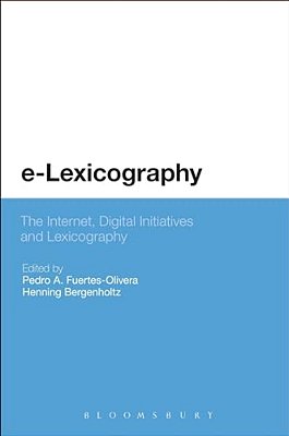 E-Lexicography: The Internet, Digital Initiatives And Lexicography-..
