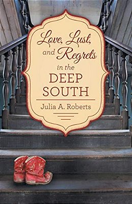 Love, Lust, And Regrets In The Deep South-..