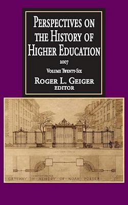 Perspectives On The History Of Higher Education: Volume 26, 2007-..