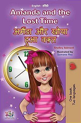 Amanda And The Lost Time (English Hindi Bilingual Book For Kids)-..