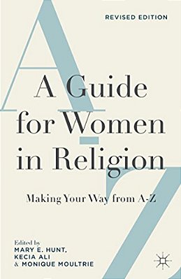 A Guide For Women In Religion, Revised Edition: Making Your Way From A To Z-..