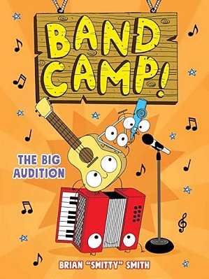 Band Camp! 4: The Big Audition (Band Camp! #4)(A Little Bee Graphic Novel Series For Kids)-..