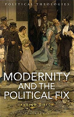 Modernity And The Political Fix-..