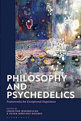 Philosophy And Psychedelics: Frameworks For Exceptional Experience-..