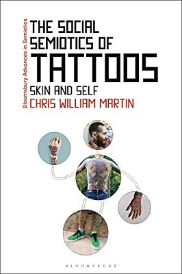 The Social Semiotics Of Tattoos: Skin And Self-..