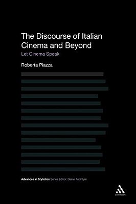 The Discourse Of Italian Cinema And Beyond: Let Cinema Speak-..
