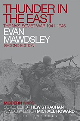 Thunder In The East: The Nazi-Soviet War 1941-1945-..