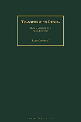 Transforming Russia: From A Military To A Peace Economy-..