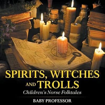 Spirits, Witches And Trolls Children's Norse Folktales-..