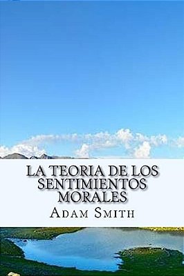 La Teoria De Los Sentimientos Morales (Spanish) Edition-..