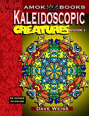 Kaleidoscopic Creatures Book 1: 50 Images To Color-..