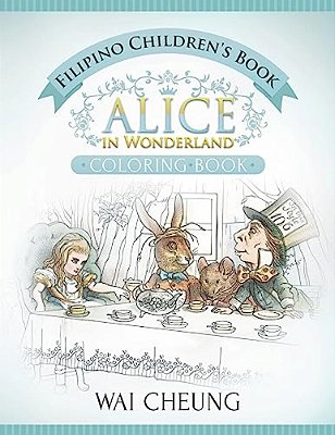 Filipino Children's Book: Alice In Wonderland (English And Filipino Edition)-..