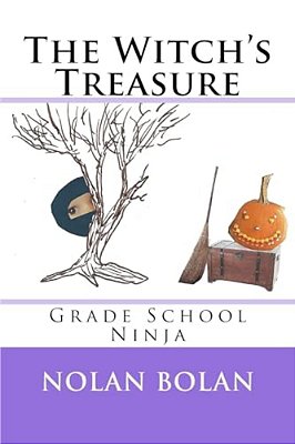 The Witch's Treasure: Grade School Ninja-..